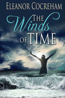 The Winds of Time by Eleanor Cocreham