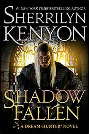 Shadow Fallen: A Dream-Hunter Novel by Sherrilyn Kenyon