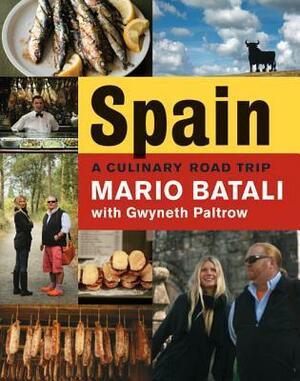 Spain...A Culinary Road Trip by Gwyneth Paltrow, Mario Batali