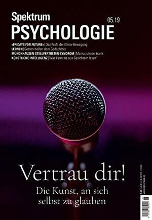 Spektrum Psychologie 05/2019 - Vertrau dir! Die Kunst, an sich selbst zu glauben by 