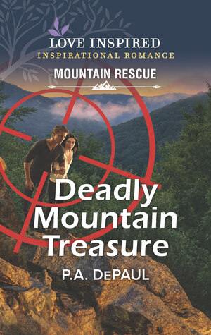 Deadly Mountain Treasure by P.A. DePaul