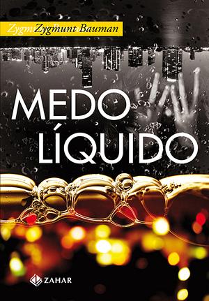 Medo Líquido by Zygmunt Bauman