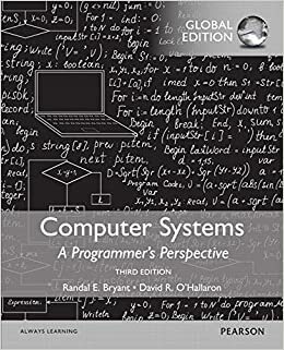 Computer Systems: A Programmer's Perspective by David R. O'Hallaron, Randal E. Bryant