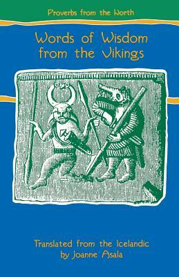 Proverbs from the North: Words of Wisdom from the Vikings by Joanne Asala