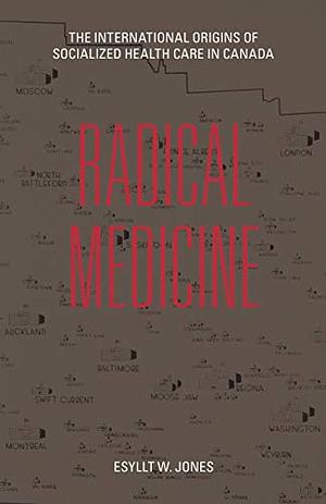Radical Medicine by Esyllt Jones