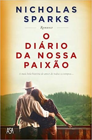 O Diário da Nossa Paixão by Nicholas Sparks