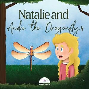 Natalie and Andie the Dragonfly by Anita Hager