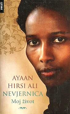 Nevjernica: moj život by Ayaan Hirsi Ali