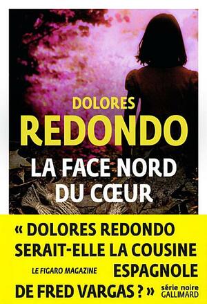 La face nord du coeur by Dolores Redondo, Dolores Redondo