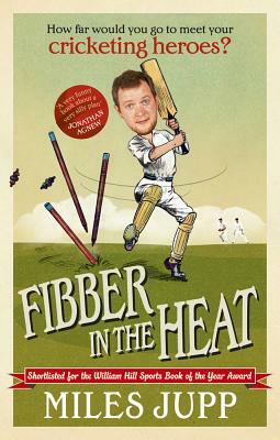 Fibber in the Heat by Miles Jupp