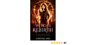 Witch's Rebirth: A Reverse Harem Urban Fantasy by Crystal Ash