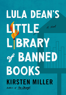 Lula Dean's Little Library of Banned Books by Kirsten Miller