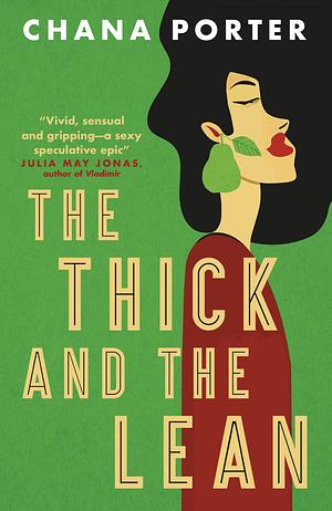 The Thick and The Lean by Chana Porter
