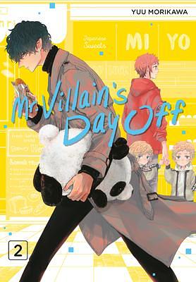 Mr. Villain's Day Off, Vol. 2 by Yuu Morikawa