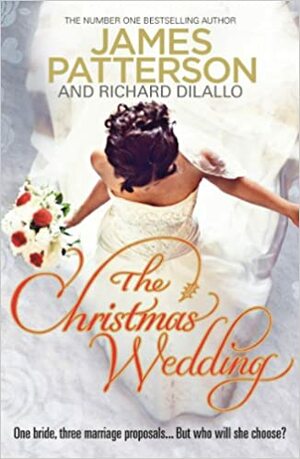 The Christmas Wedding. James Patterson and Richard DiLallo by James Patterson