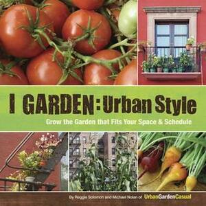 I Garden - Urban Style by Reggie Solomon, Michael Nolan