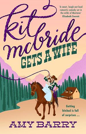 Kit McBride Gets a Wife by Amy Barry