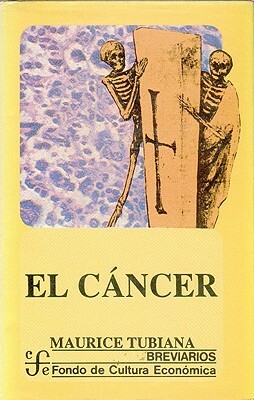 El Cancer by Maurice Tubiana, Luis Ignacio Helguera