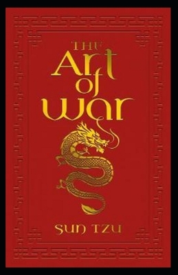 The Art of War Illustrated by Sun Tzu