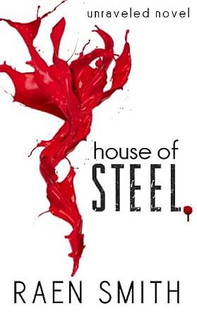 House of Steel by Raen Smith