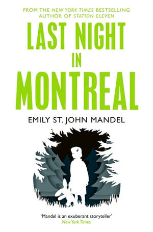 Last Night in Montreal by Emily St. John Mandel