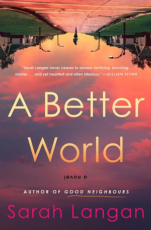 A Better World by Sarah Langan