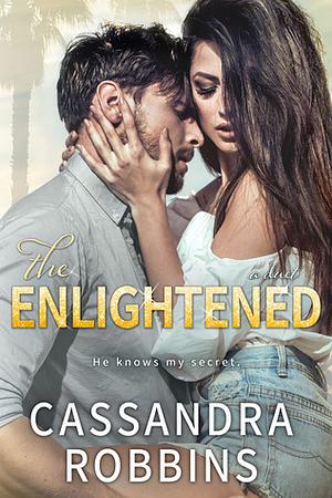 The Enlightened by Cassandra Robbins