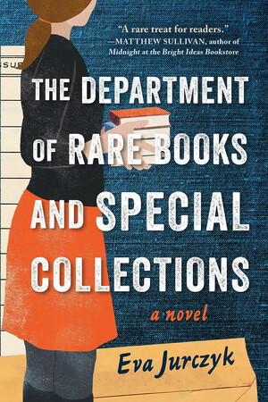 The Department of Rare Books and Special Collections by Eva Jurczyk