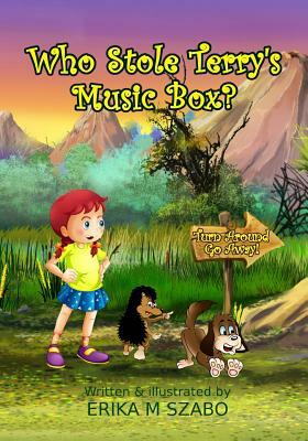 Who Stole Terry's Music Box? by Erika M. Szabo