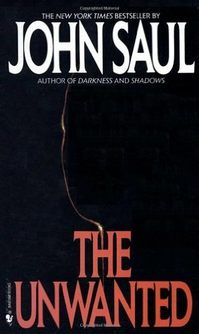 The Unwanted by John Saul