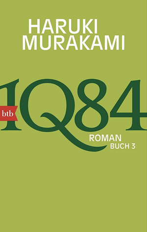 1Q84. Buch 3: Roman by Haruki Murakami