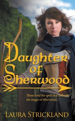 Daughter of Sherwood by Laura Strickland