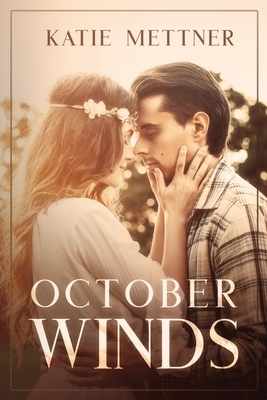 October Winds by Katie Mettner