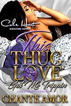 This Thug Love Got Me Trippin: A Youngstown Christmas by Chante Amor