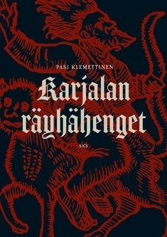 Karjalan räyhähenget by Pasi Klemettinen