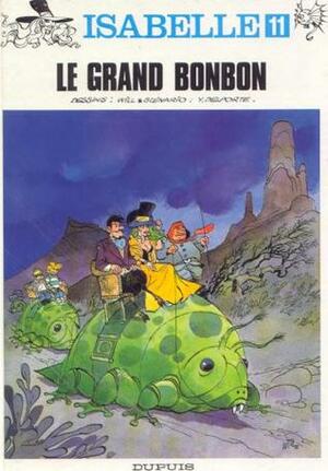 Isabelle, Tome 11: Le Grand Bonbon by Yvan Delporte, Will
