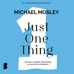 Just One Thing by Michael Mosley