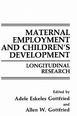 Maternal Employment and Children's Development: Longitudinal Research by 