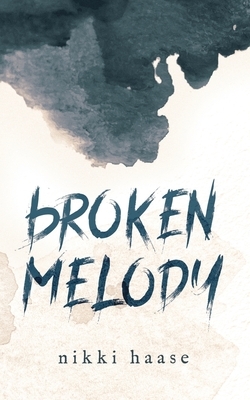 Broken Melody by Nikki Haase