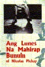 Ang Lunes Na Mahirap Bunuin by Nicolas B. Pichay