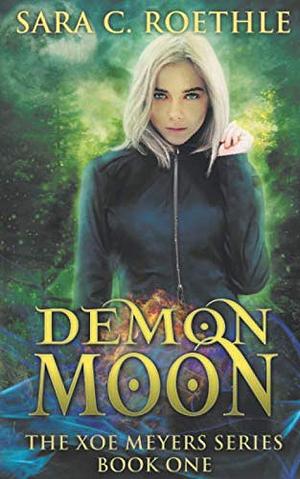 Demon Moon by Sara C. Roethle