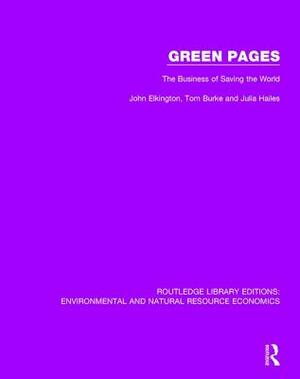 Green Pages: The Business of Saving the World by Tom Burke, John Elkington, Julia Hailes