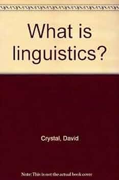 What is Linguistics? by David Crystal