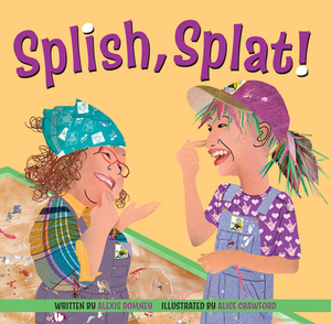 Splish, Splat! by Alexis Domney