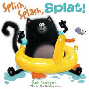 Splish, Splash, Splat! by Rob Scotton