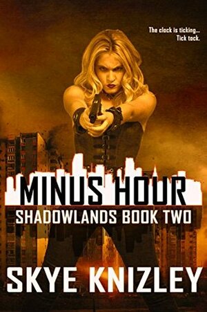 Minus Hour by Skye Knizley