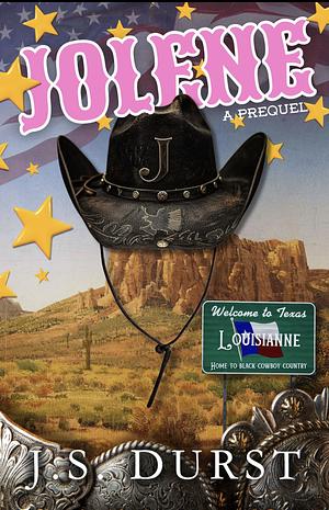 Jolene: A Prequel  by J.S. Durst