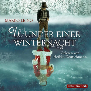 Wunder einer Winternacht. Die Weihnachtsgeschichte by Marko Leino