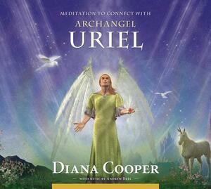 Meditation to Connect with Archangel Uriel by Diana Cooper