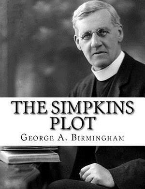 The Simpkins Plot by George A. Birmingham